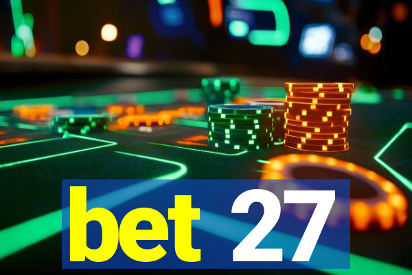 bet 27